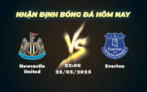 newcastle united everton 25 05 ngoai hang anh